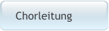 Chorleitung